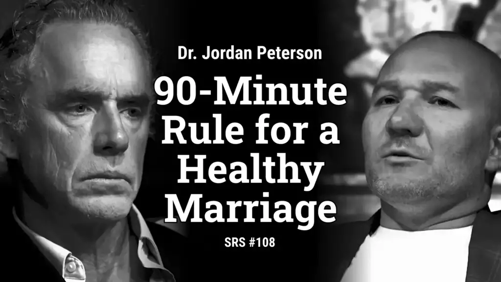 90 minute rule for a healthy marriage, Jordan Peterson, relationships, relationship